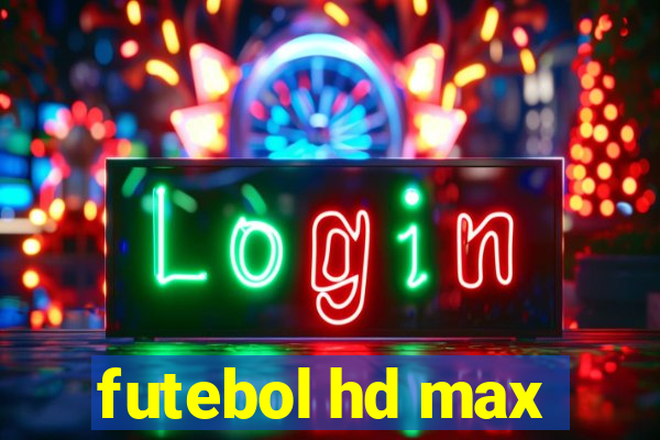 futebol hd max